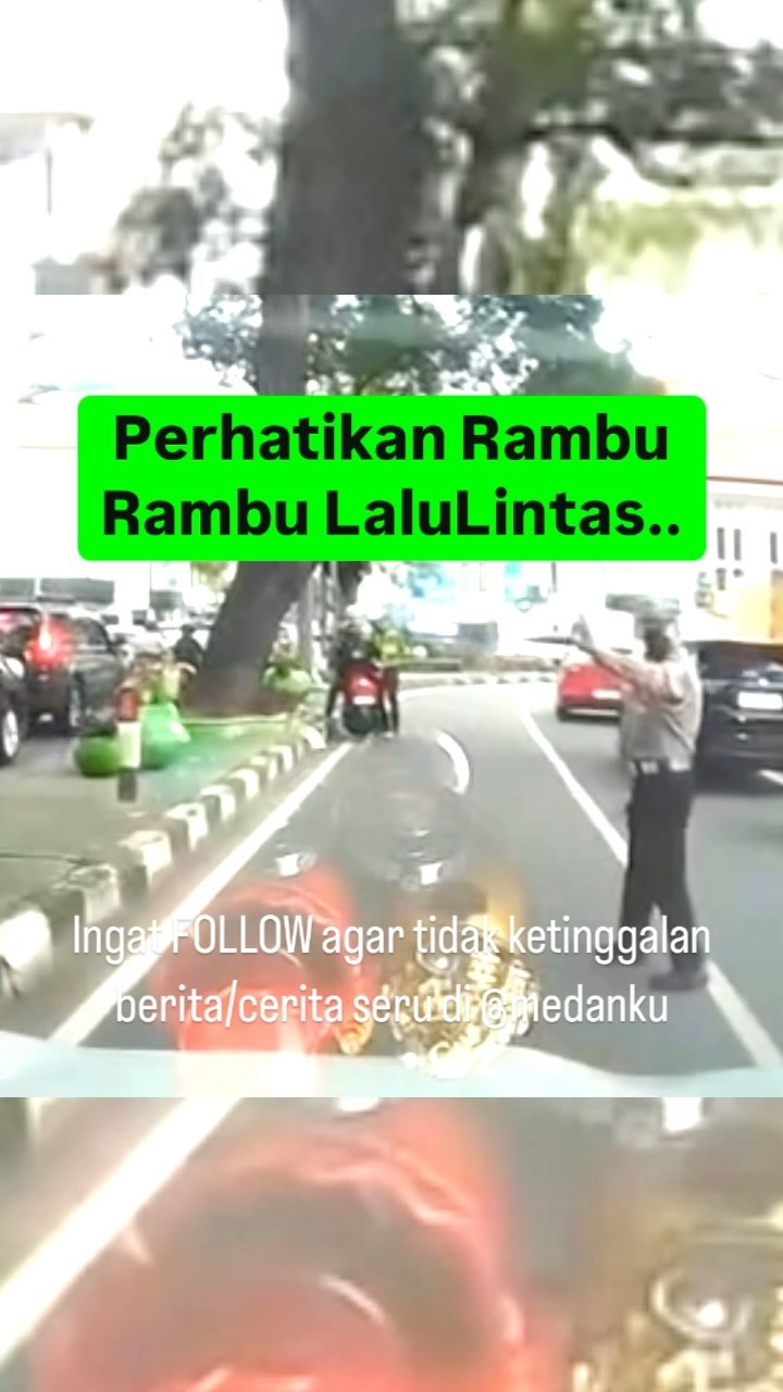 Perhatikan Rambu Rambu Lalulintas di Medan jangan sampai diberhentikam ...